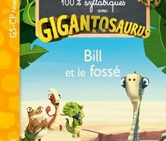 mes-premieres-lectures-syllabiques-gigantosaurus-bill-fossé-Larousse
