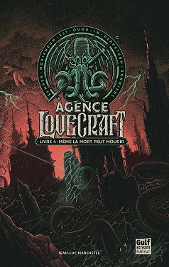 agence-lovecraft-livre4-meme-la-mort-peut-mourir-gulf-stream agence-lovecraft-livre4-meme-la-mort-peut-mourir-gulf-stream