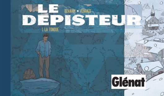 Le Dépisteur – Tome 1 aux Éditions Glénat