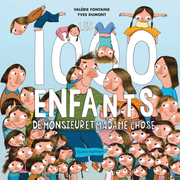 Les 1000 enfants de Monsieur et Madame Chose