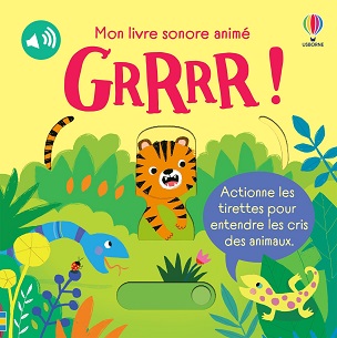 mon-livre-sonore-animé-Grrrr-Usborne mon-livre-sonore-animé-Grrrr-Usborne