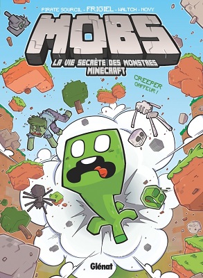 MOBS-vie-secrete-monstres-Minecraft-T1-Glénat