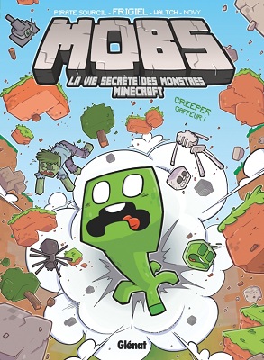 MOBS-vie-secrete-monstres-Minecraft-T1-Glénat MOBS-vie-secrete-monstres-Minecraft-T1-Glénat