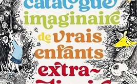 le-grand-catalogue-imaginaire-vrais-enfants-extraordinaires-Grasset