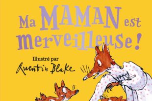 Ma MAMAN est merveilleuse