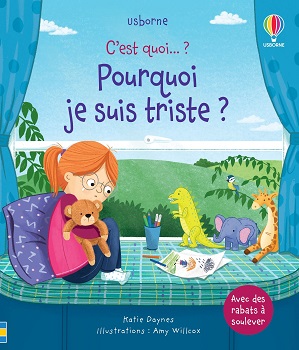 c-est-quoi-Pourquoi-je-suis-triste-Usborne c-est-quoi-Pourquoi-je-suis-triste-Usborne