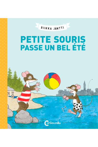 Petite Souris passe un bel été