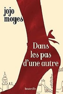 dans-les-pas-d-une-autre-Jojo-Moyes-Hauteville dans-les-pas-d-une-autre-Jojo-Moyes-Hauteville