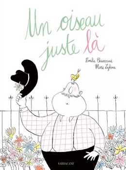 un-oiseau-juste-là-Sarbacane un-oiseau-juste-là-Sarbacane