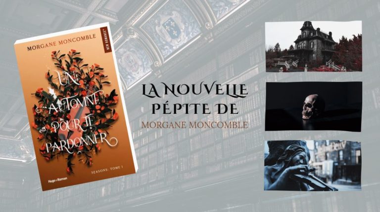 "Un automne pour te pardonner" de Morgane Moncomble - France Net Infos