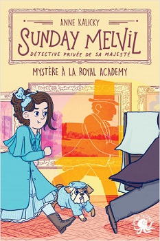 sunday-melvil-detective-de-sa-majesté-t2-mystere-royal-academy-Poulpe-fictions sunday-melvil-detective-de-sa-majesté-t2-mystere-royal-academy-Poulpe-fictions