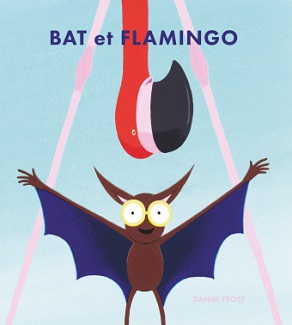 Bat-et-Flamingo-Ecole-des-loisirs Bat-et-Flamingo-Ecole-des-loisirs