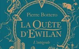 la-quête-d-Ewilan-Integrale-Rageot