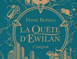 la-quête-d-Ewilan-Integrale-Rageot