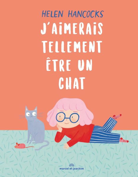 J’aimerais tellement être un chat
