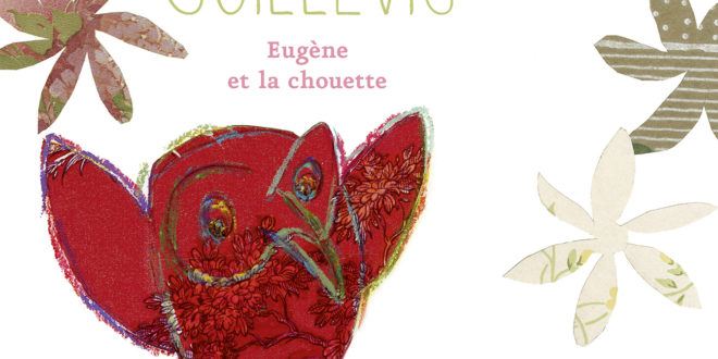 « Eugène et la chouette » de Guillevic – « Enfance en poésie »