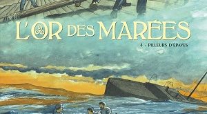 l-or-des-marées-T4-pilleurs-épaves-Glénat