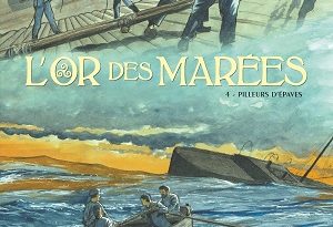 l-or-des-marées-T4-pilleurs-épaves-Glénat
