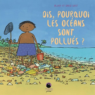 Dis-pourquoi-les-océans-sont-pollués-Delachaux-Niestlé