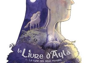 Le-livre-d-Ayla-T1-Rune-deux-mondes-Delcourt