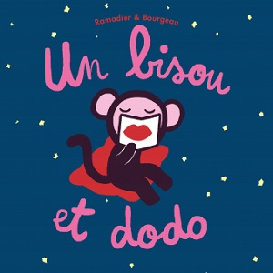 un-bisou-et-dodo-Loulou-Cie un-bisou-et-dodo-Loulou-Cie