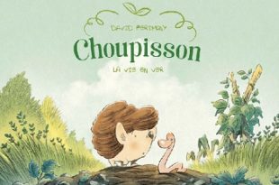 Choupisson-T1-la-vie-en-ver-editions-de-la-gouttiere