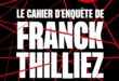 Découvrez le cahier d’enquête de Franck Thilliez