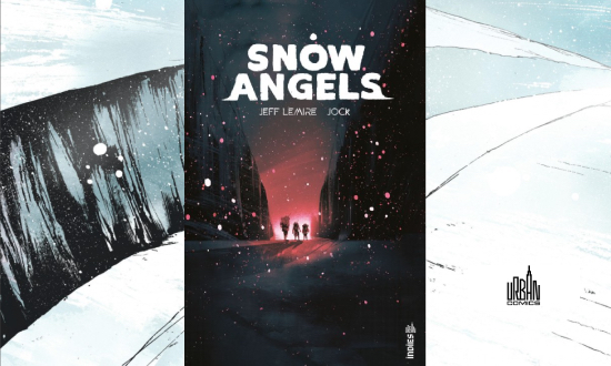 Snow Angels – Tome 1 – Du grand Lemire ! – Urban Comics