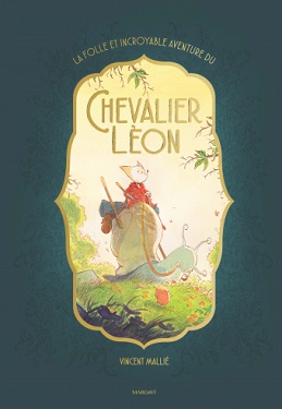 la-folle-et-incroyable-aventure-du-chevalier-leon-Margot-Ecole-des-loisirs la-folle-et-incroyable-aventure-du-chevalier-leon-Margot-Ecole-des-loisirs