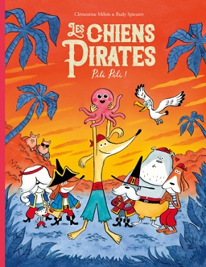 les-chiens-pirates-t5-Pili-pili-Ecole-des-loisirs les-chiens-pirates-t5-Pili-pili-Ecole-des-loisirs