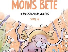 tu-mourras-moins-bete-t6-In-moustachum-veritas-delcourt