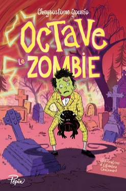 Octave-le-zombie-Pépix-Sarbacane Octave-le-zombie-Pépix-Sarbacane
