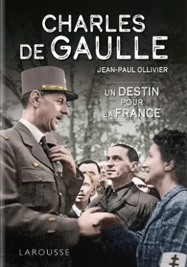 Charles-de-Gaulle-un-destin-pour-la-France-Larousse Charles-de-Gaulle-un-destin-pour-la-France-Larousse