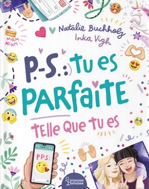 PS-tu-es-parfaite-telle-que-tu-es-Larousse PS-tu-es-parfaite-telle-que-tu-es-Larousse