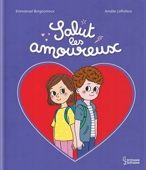 Salut-les-amoureux-Larousse-jeunesse Salut-les-amoureux-Larousse-jeunesse