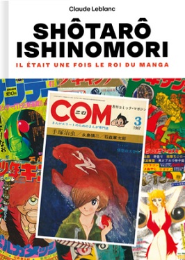 Shotaro-Ishinomori-il-etait-une-fois-le-roi-du-manga-Imho Shotaro-Ishinomori-il-etait-une-fois-le-roi-du-manga-Imho