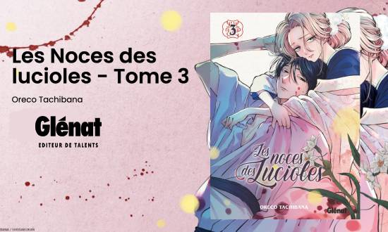 Les noces de lucioles - Tome 3 - Éditions Glénat Manga