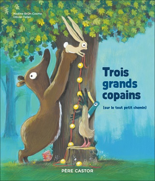 trois-grands-copains-histoires-Pere-Castor-Flammarion-jeunesse trois-grands-copains-histoires-Pere-Castor-Flammarion-jeunesse