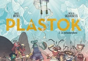 plastok-t3-la-metamorphose-Glénat