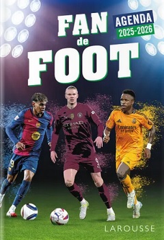 fan-de-foot-agenda-2025-2026-Larousse fan-de-foot-agenda-2025-2026-Larousse