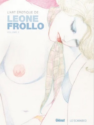 l-art-erotique-de-Leone-Frollo-Vol2-Glénat l-art-erotique-de-Leone-Frollo-Vol2-Glénat