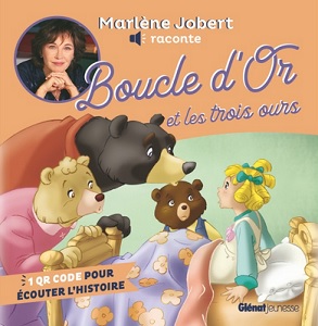 Marlène-Jobert-raconte-Boucle-Or-Trois-ours-Glénat-jeunesse Marlène-Jobert-raconte-Boucle-Or-Trois-ours-Glénat-jeunesse