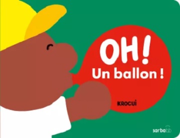 Oh-un-ballon-Krocui-Sarbacane Oh-un-ballon-Krocui-Sarbacane