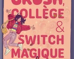 crush-college-switch-magique-Bestie-Larousse-jeunesse