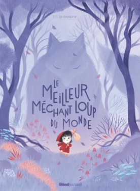 le-meilleur-méchant-loup-du-monde-glénat-jeunesse