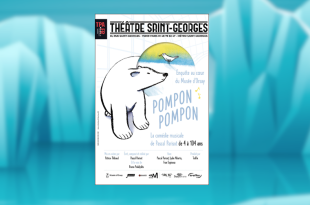Affiche du spectacle POMPON, POMPON, comédie musicale familiale de Pascal Parisot au Théâtre Saint-Georges à Paris