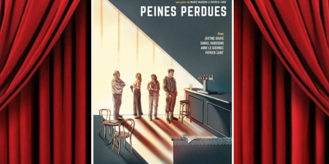 Peines Perdues : avant-première parisienne d’une pièce sensible avant Avignon Off