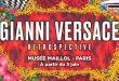 Gianni Versace Rétrospective : l’événement mode incontournable de l’été 2026 à Paris