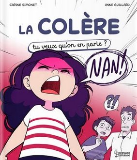 La colère – Tu veux qu’on en parle ? – Ed. Larousse jeunesse