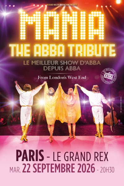 MANIA The Abba Tribute en concert au Grand Rex à Paris le 22 septembre 2026